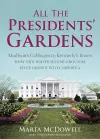 All the Presidents' Gardens cover