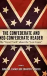 The Confederate and Neo-Confederate Reader cover