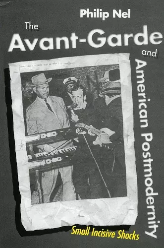 The Avant-Garde and American Postmodernity cover