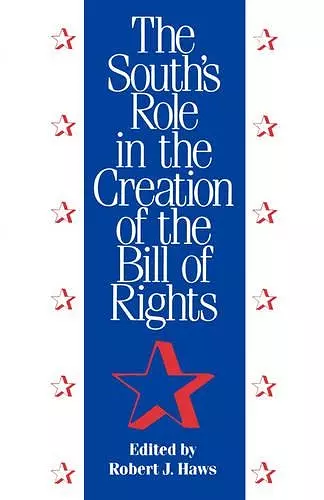 The South's Role in the Creation of the Bill of Rights cover