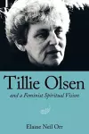 Tillie Olsen and a Feminist Spiritual Vision cover