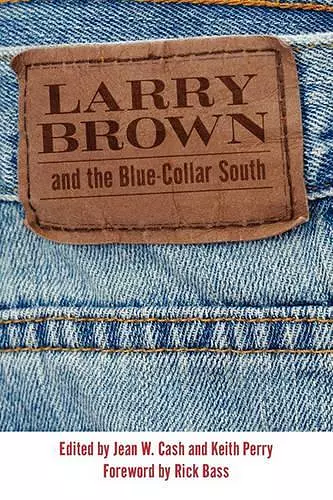 Larry Brown and the Blue-Collar South cover