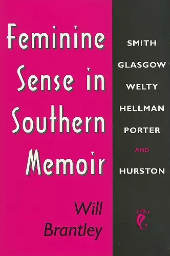 Feminine Sense in Southern Memoir cover