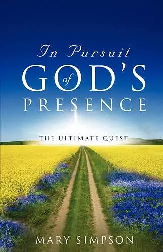 In Pursuit of God's Presence cover