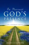 In Pursuit of God's Presence cover