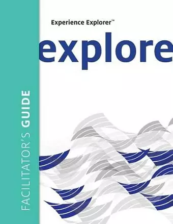 Experience Explorer Facilitator's Guide cover