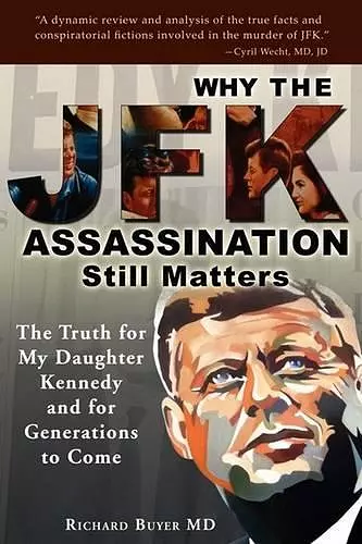 Why the JFK Assassination Still Matters cover