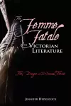 The Femme Fatale in Victorian Literature cover