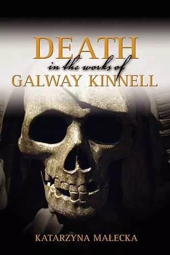 Death in the Works of Galway Kinnell cover