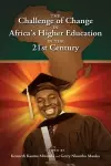 The Challenge of Change in Africa's Higher Education in the 21st Century cover