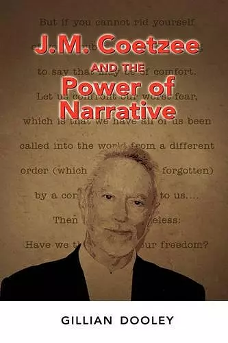 J.M. Coetzee and the Power of Narrative cover