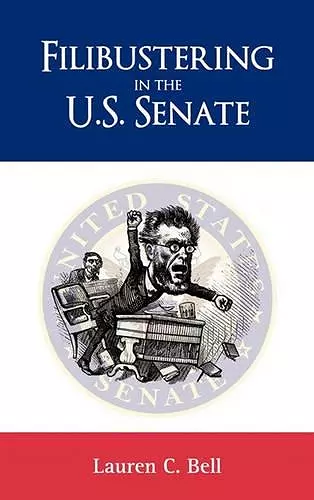 Filibustering in the U.S. Senate cover