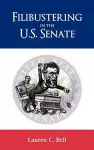 Filibustering in the U.S. Senate cover
