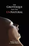 The Grotesque and the Unnatural cover