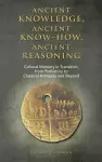 Ancient knowledge, Ancient know-how, Ancient reasoning cover