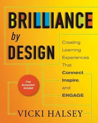 Brilliance by Design: Creating Learning Experiences That Connect, Inspire, and Engage cover