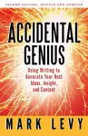Accidental Genius: Using Writing to Generate Your Best Ideas, Insight, and Content cover