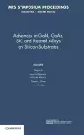 Advances in GaN, GaAs, SiC and Related Alloys on Silicon Substrates: Volume 1068 cover