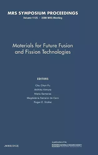 Materials for Future Fusion and Fission Technologies: Volume 1125 cover