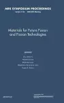 Materials for Future Fusion and Fission Technologies: Volume 1125 cover