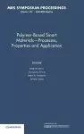 Polymer-Based Smart Materials — Processes, Properties and Application: Volume 1134 cover