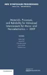 Materials, Processes and Reliability for Advanced Interconnects for Micro- and Nanoelectronics — 2009: Volume 1156 cover