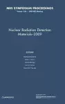 Nuclear Radiation Detection Materials - 2009: Volume 1164 cover