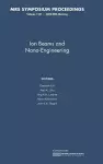 Ion Beams and Nano-Engineering: Volume 1181 cover