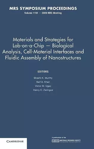 Materials and Strategies for Lab-on-a-Chip — Biological Analysis, Cell-Material Interfaces and Fluidic Assembly of Nanostructures: Volume 1191 cover