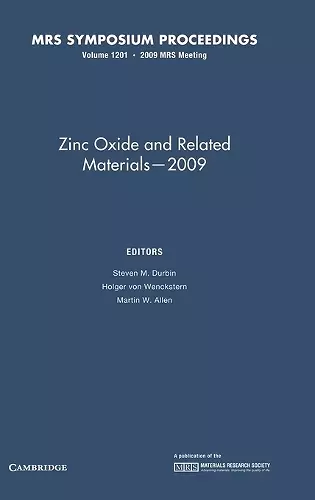 Zinc Oxide and Related Materials — 2009: Volume 1201 cover