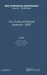 Zinc Oxide and Related Materials — 2009: Volume 1201 cover