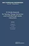 III-Nitride Materials for Sensing, Energy Conversion and Controlled Light-Matter Interactions: Volume 1202 cover