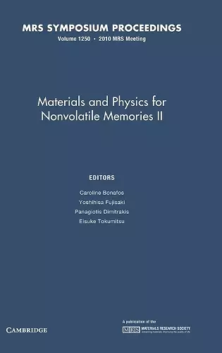 Materials and Physics for Nonvolatile Memories II: Volume 1250 cover