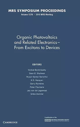 Organic Photovoltaics and Related Electronics - From Excitons to Devices: Volume 1270 cover