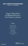 Organic Photovoltaics and Related Electronics - From Excitons to Devices: Volume 1270 cover