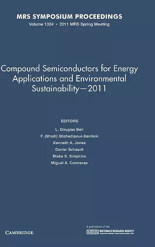 Compound Semiconductors for Energy Applications and Environmental Sustainability — 2011: Volume 1324 cover