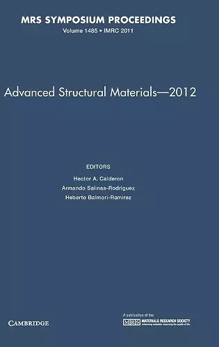 Advanced Structural Materials – 2012: Volume 1485 cover