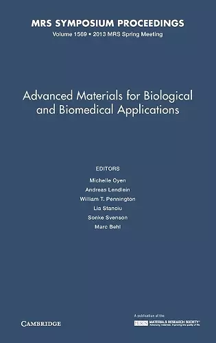 Advanced Materials for Biological and Biomedical Applications: Volume 1569 cover