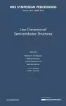 Low-Dimensional Semiconductor Structures: Volume 1617 cover