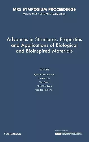 Advances in Structures, Properties and Applications of Biological and Bioinspired Materials: Volume 1621 cover