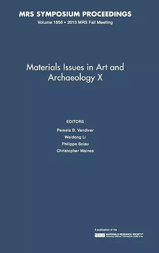 Materials Issues in Art and Archaeology X: Volume 1656 cover