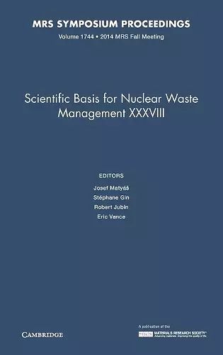 Scientific Basis for Nuclear Waste Management XXXVIII: Volume 1744 cover