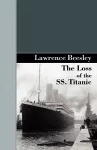 The Loss of the SS. Titanic cover