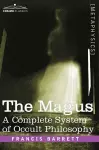 The Magus, a Complete System of Occult Philosophy cover