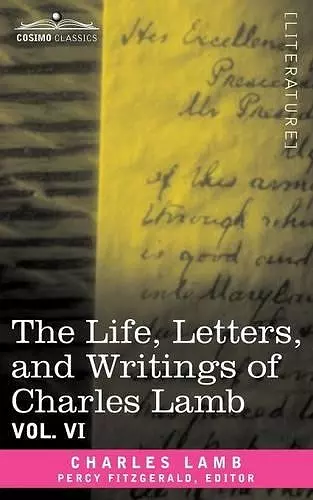 The Life, Letters, and Writings of Charles Lamb, in Six Volumes cover