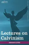 Lectures on Calvinism cover