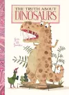 Truth About Dinosaurs cover