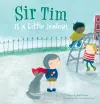 Sir Tim is a Little Jealous cover