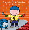 Construction Workers and What They Do cover