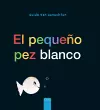 El pequeño pez blanco (Little White Fish, Spanish Edition) cover